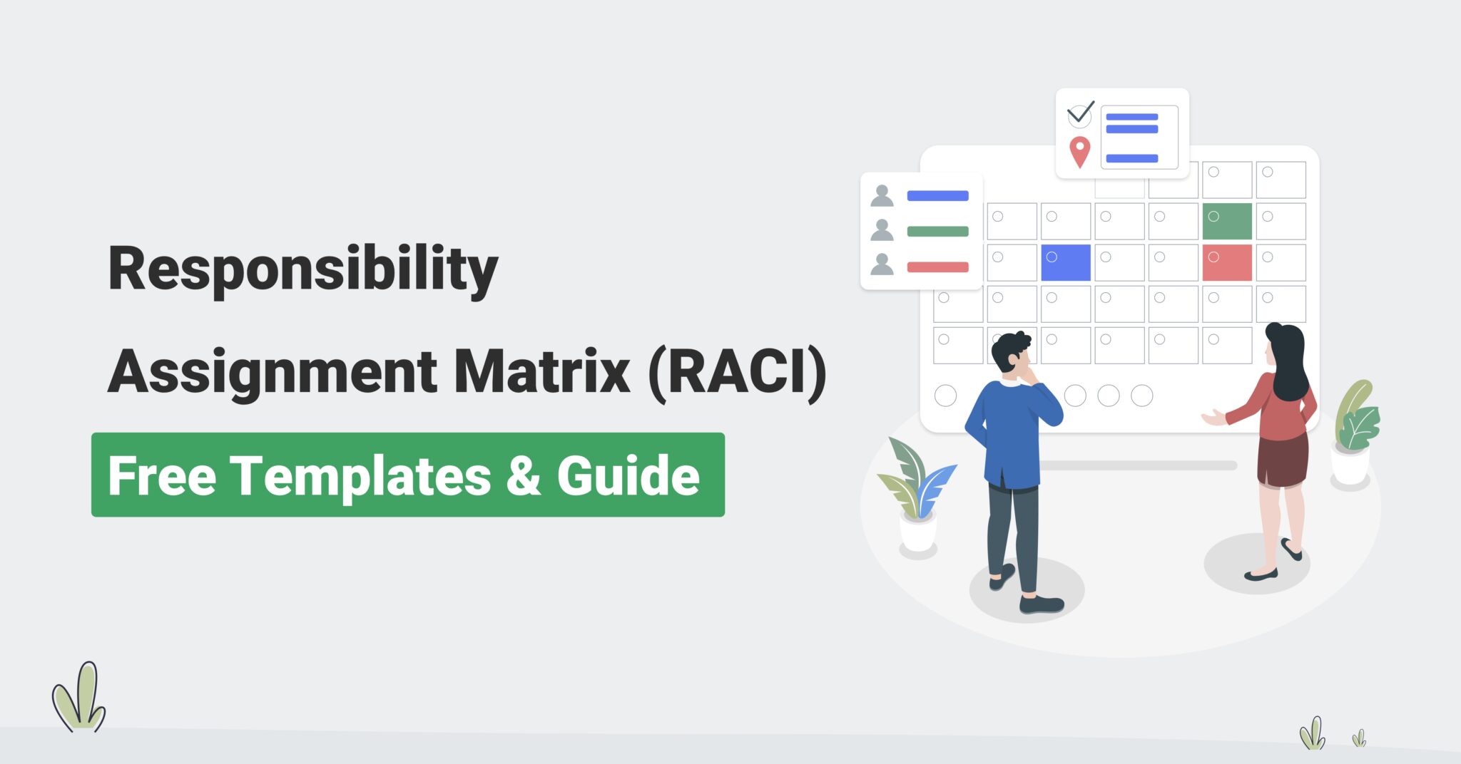 Responsibility Assignment Matrix (RACI) Free Templates & Guide